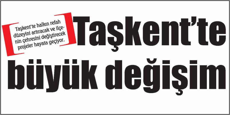 Taşkent’te Büyük Değişim – Sayı 59